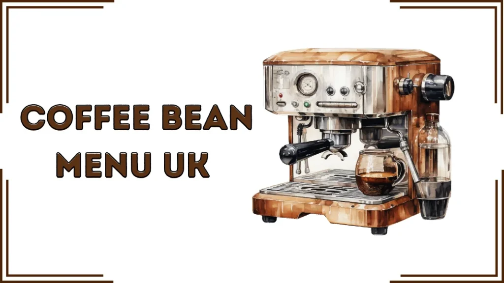 Coffee Bean Menu UK (2026)