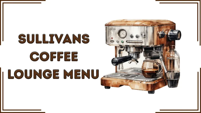 Sullivans Coffee Lounge Menu UK (2026)