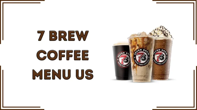 7 Brew Coffee Menu US