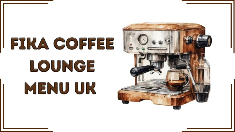Fika Coffee Lounge Menu UK (2026)