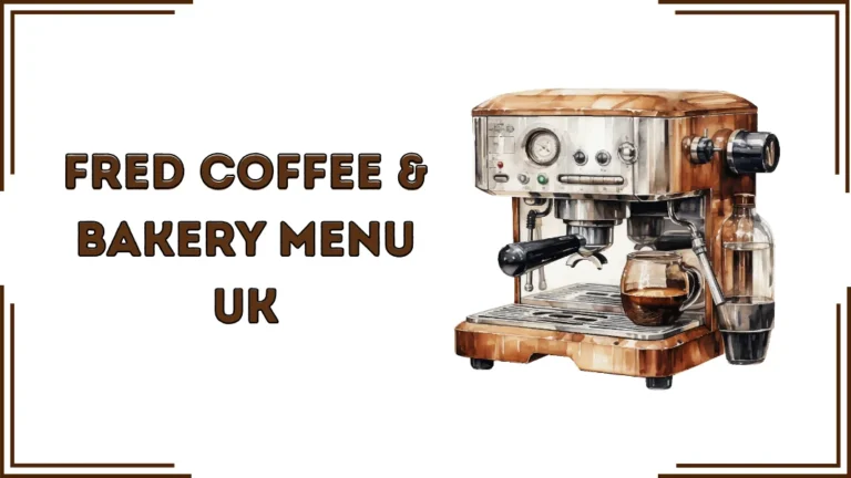Fred Coffee & Bakery Menu UK