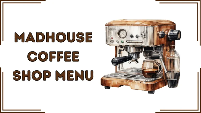 Madhouse Coffee Shop Menu UK
