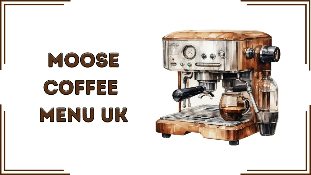 Moose Coffee Menu Uk
