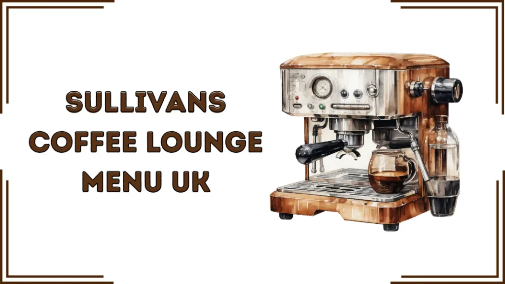 Sullivans Coffee Lounge Menu UK