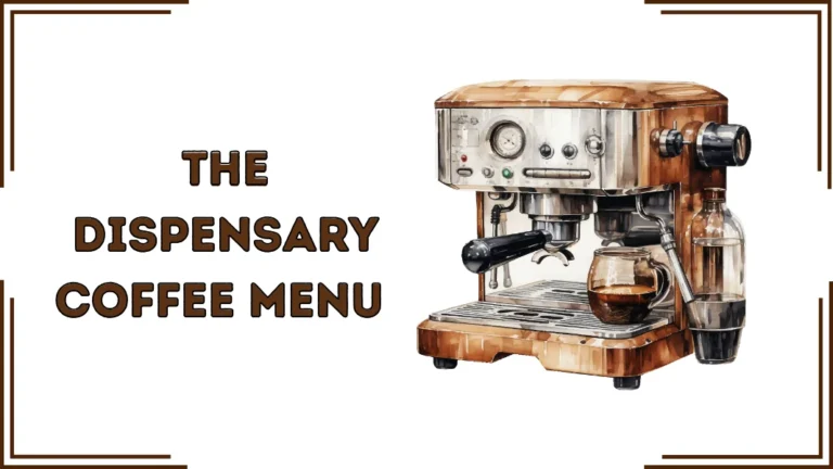 The Dispensary Coffee Menu UK 2026