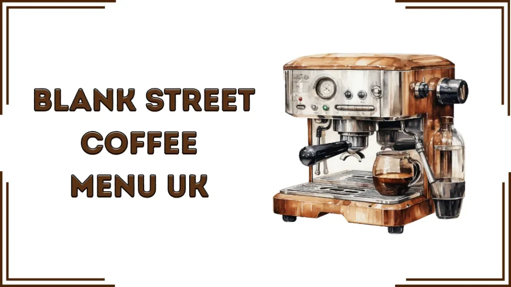 Blank Street Coffee Menu UK