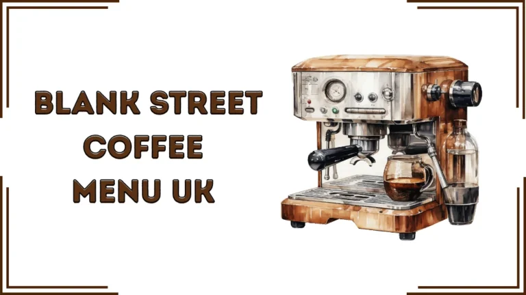 Blank Street Coffee Menu UK